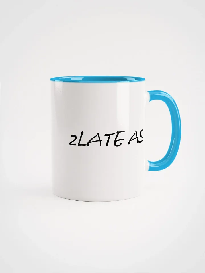 2Late Coffee Mug product image (1)