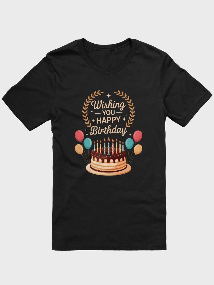 Wishing You Happy Birthday Cake And Balloons T-Shirt | Birthday Greeting Tee product image (6)