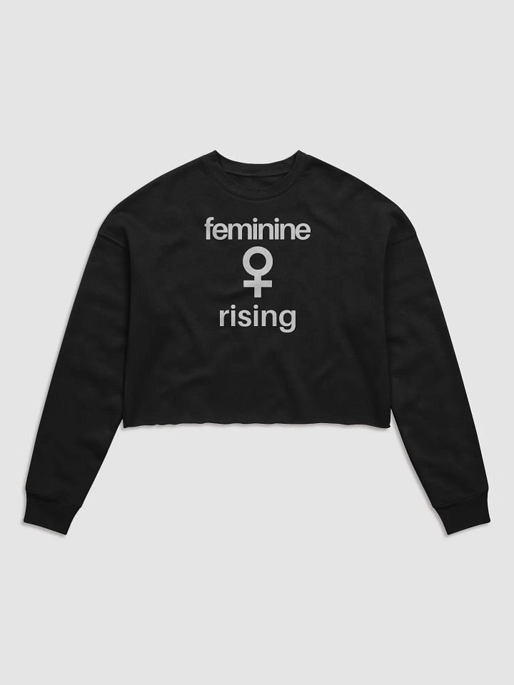 Feminine Rising Cropped Sweatshirt. (White Font) product image (1)