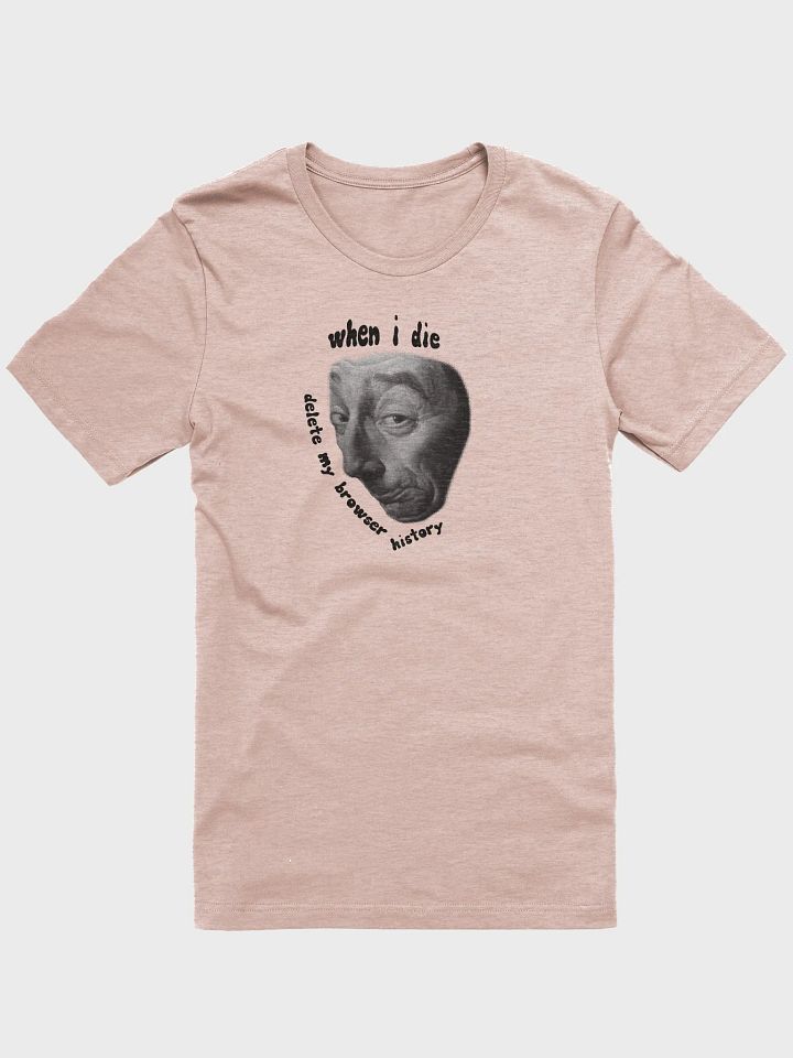 Delete My Browser History T-Shirt product image (2)