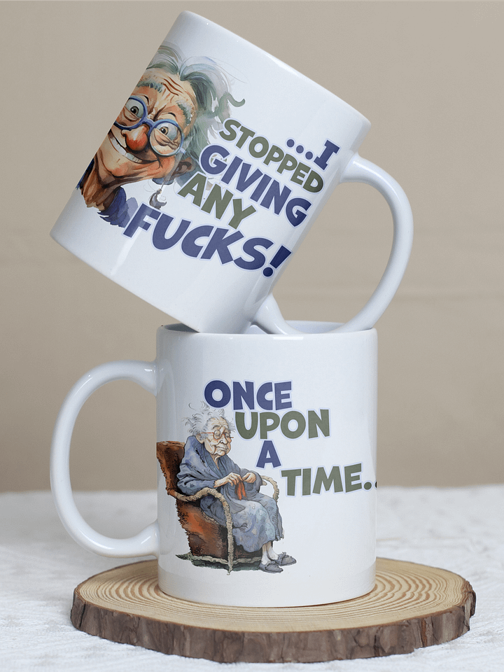 "Once upon a time... I stopped giving any fucks." White glossy mug product image (1)