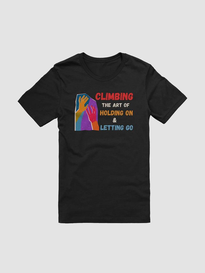 Holding on & Letting Go - Climbing T-Shirt product image (1)