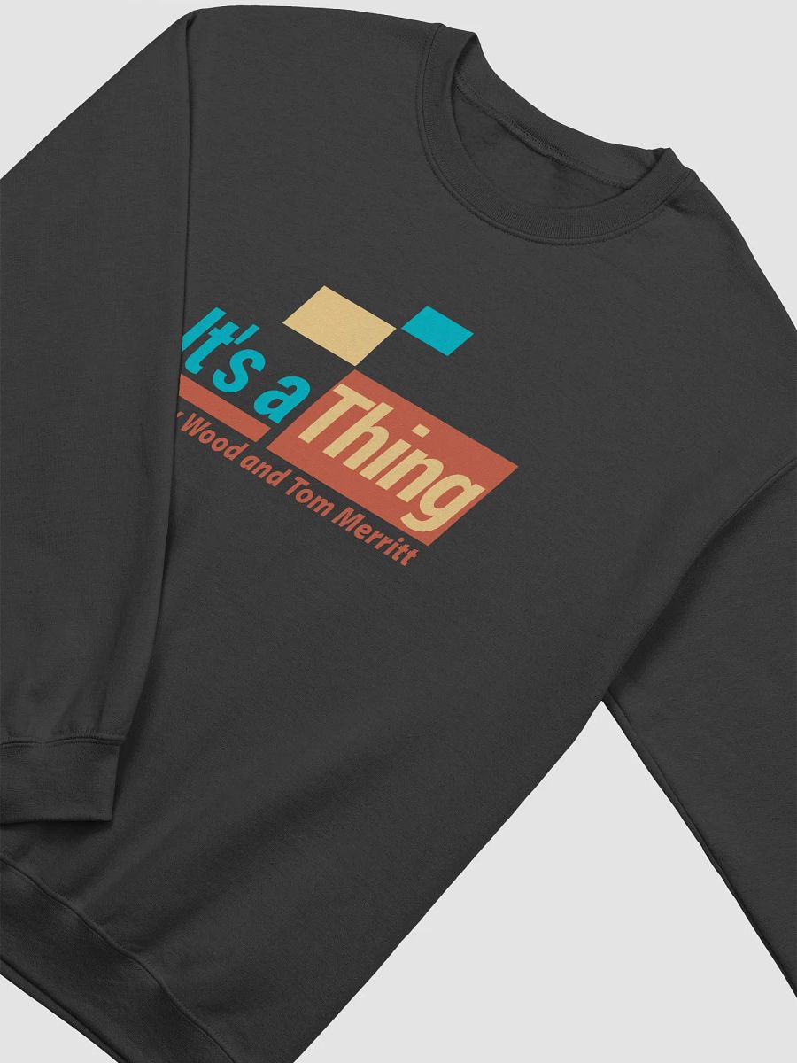 It's a Thing Logo Sweatshirt product image (13)
