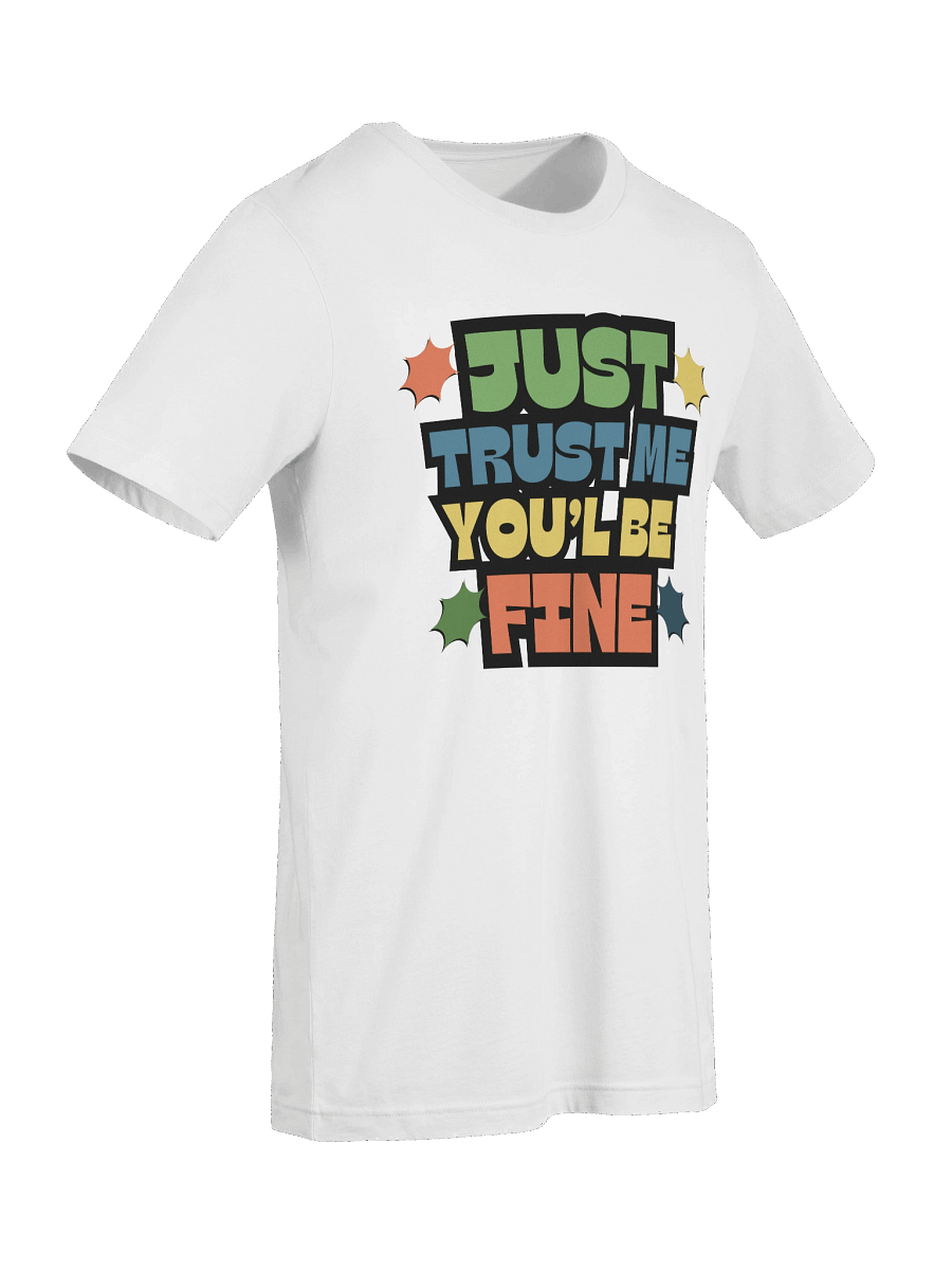 Just Trust Me T-Shirt product image (9)
