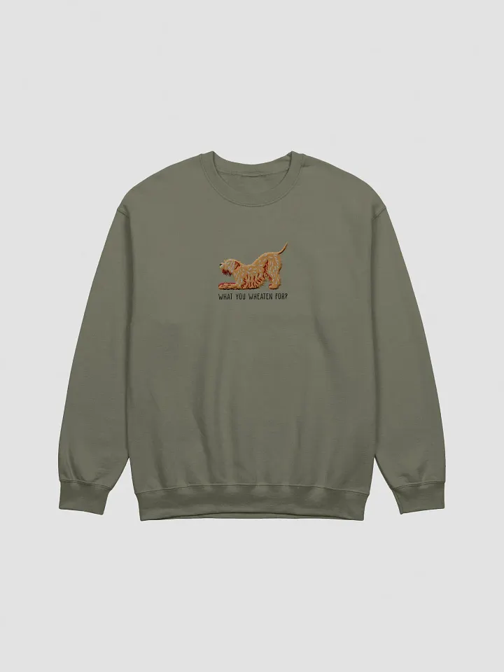 What You Wheaten For? Sweatshirt (Embroidered) of a Wheaten Terrier product image (7)