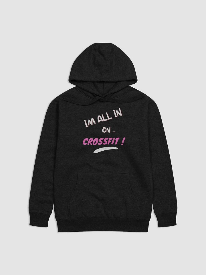All In On Crossfit Premium Hoodie product image (2)