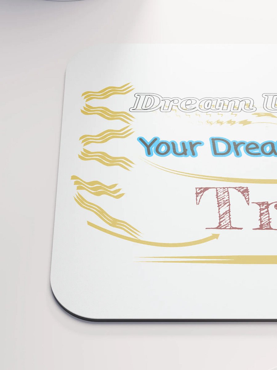 Dream Until.. Your Dream Comes True - White - Classic Mouse Pad product image (6)