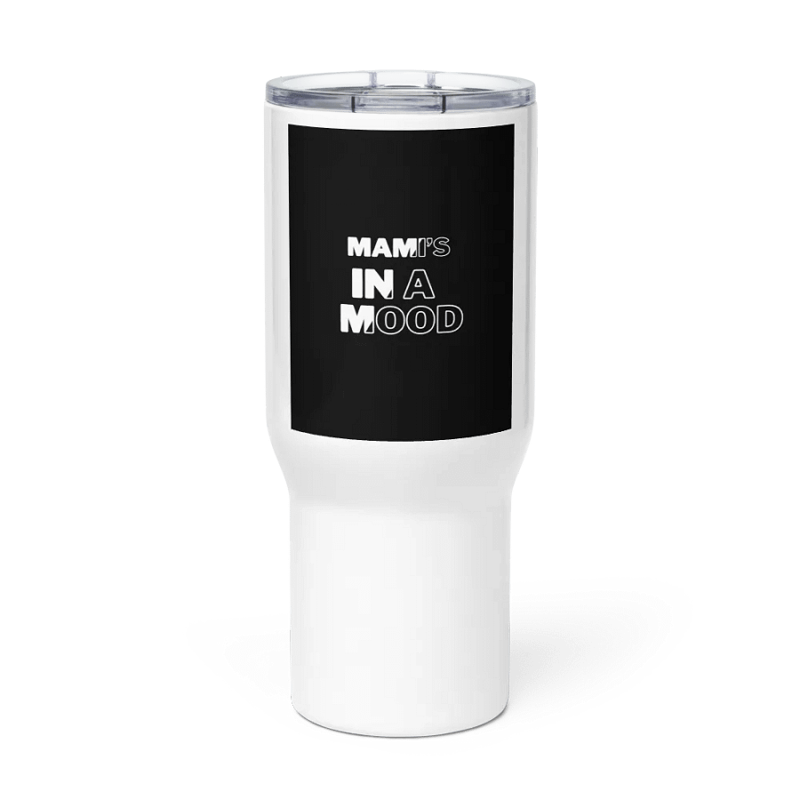 mami's in a mood travel mug product image (3)