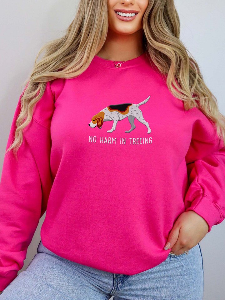 No Harm in Treeing Sweatshirt (Embroidered) of a Treeing Walker Coonhound product image (2)