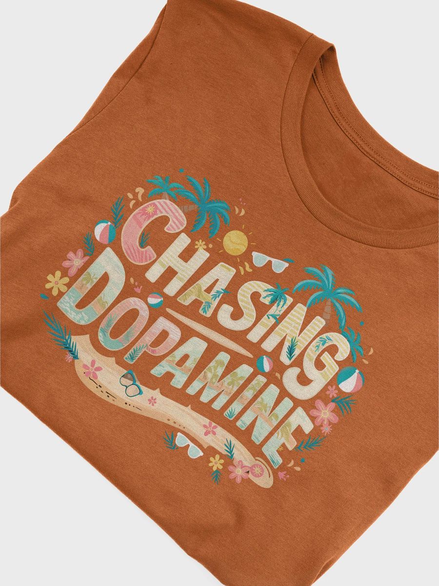 Chasing Dopamine Unisex T-shirt product image (12)