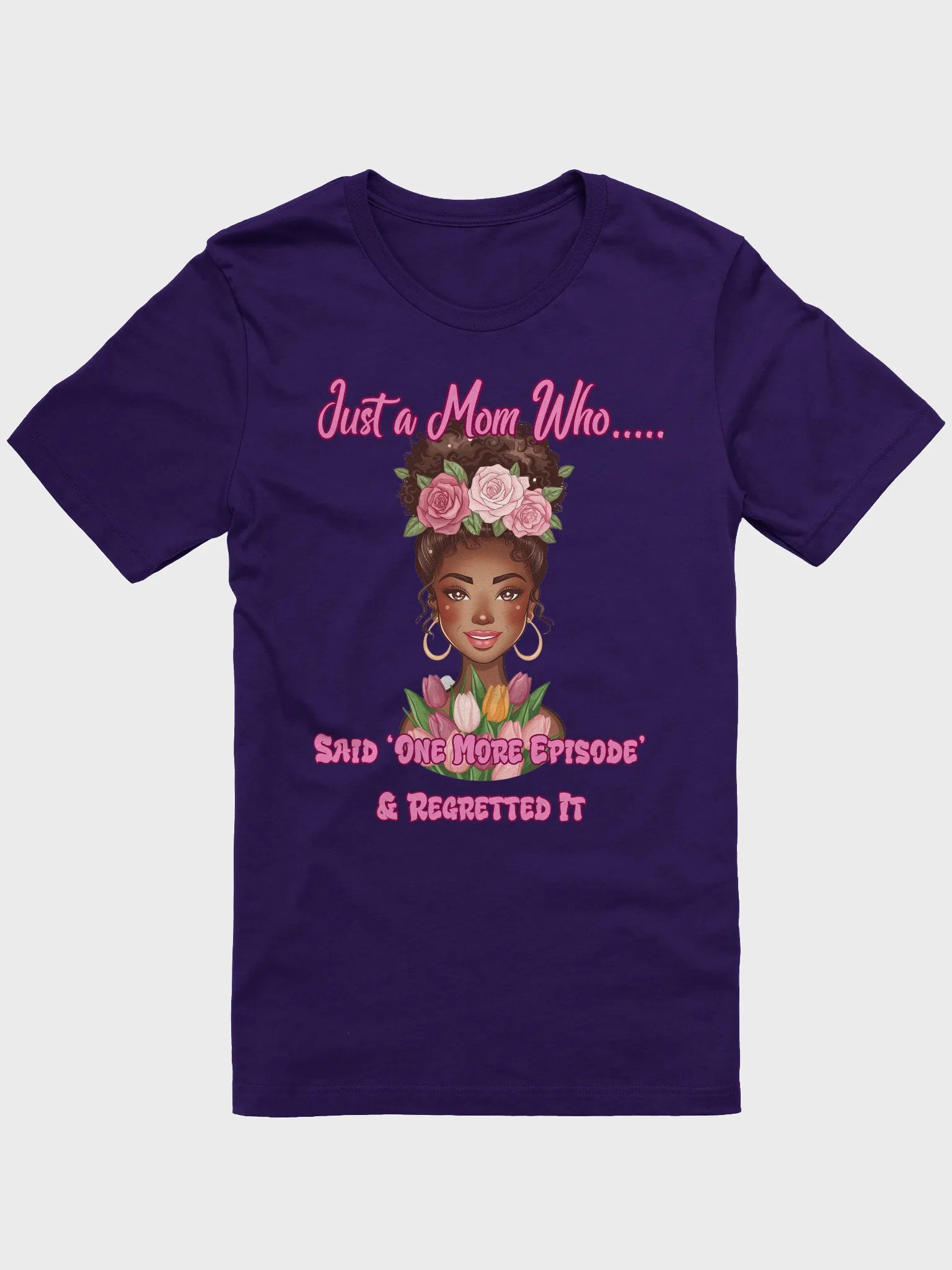 Just a Mom Who Said One More Episode T-Shirt product image (1)