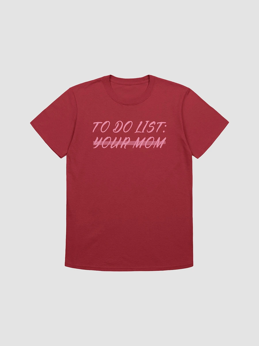 To Do List Your Mom Unisex T-Shirt V30 product image (1)