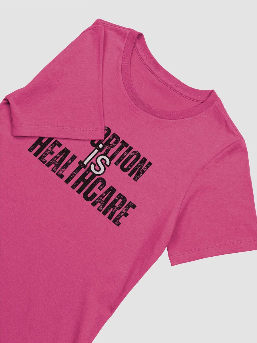 "Abortion is Healthcare" T-Shirt product image (3)