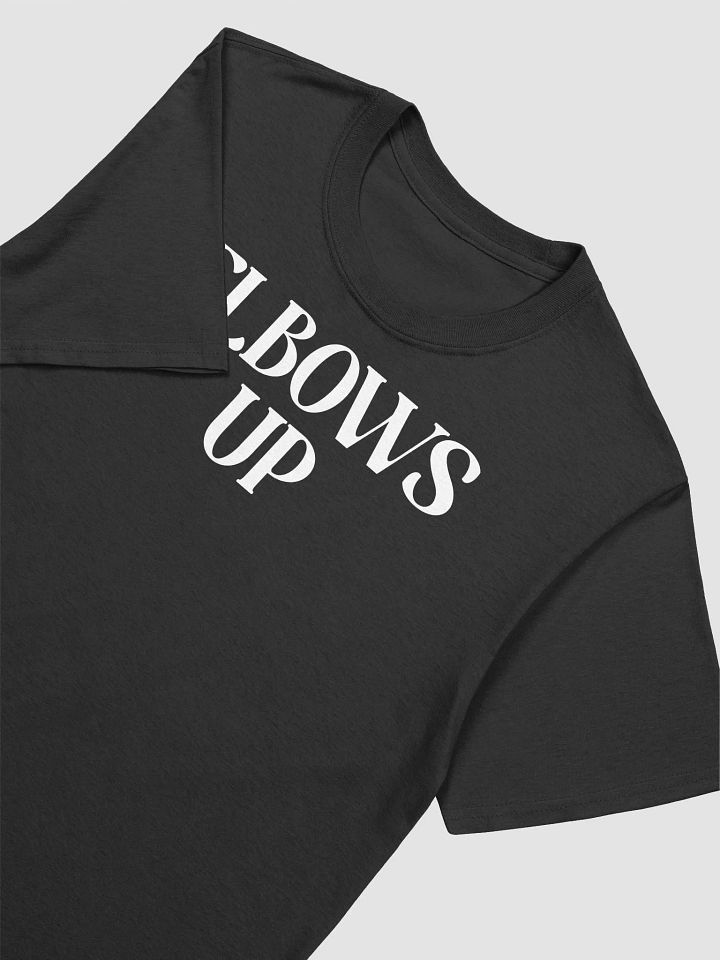 Elbows Up T-shirt product image (2)