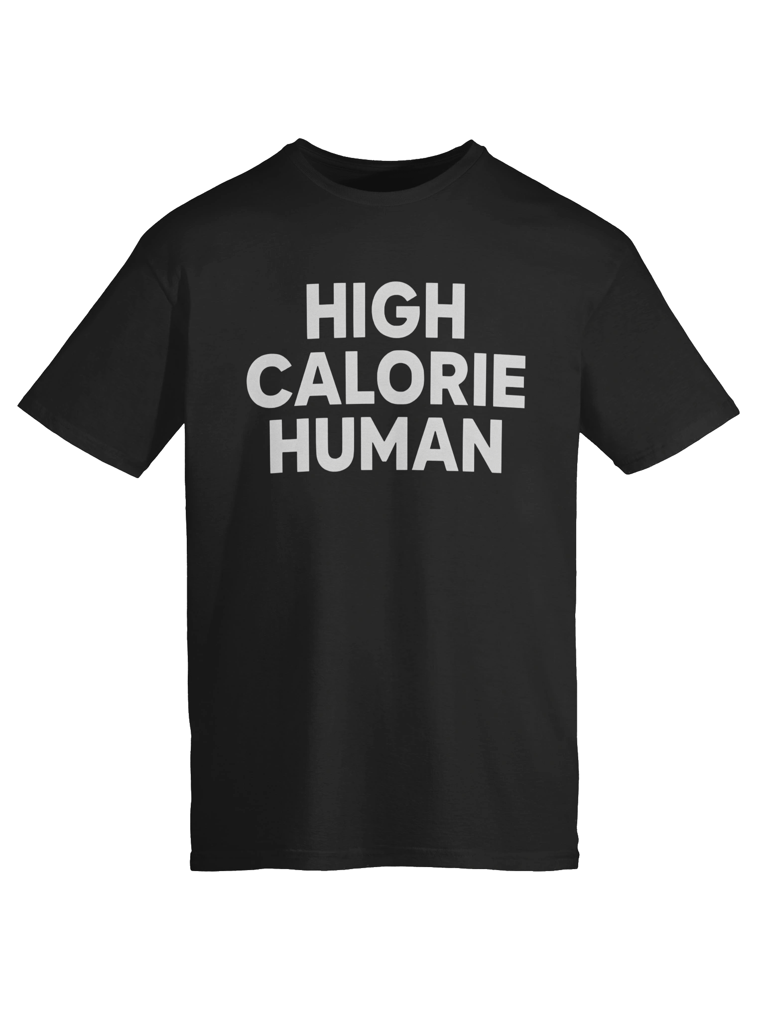 High Calorie Human T-Shirt product image (6)