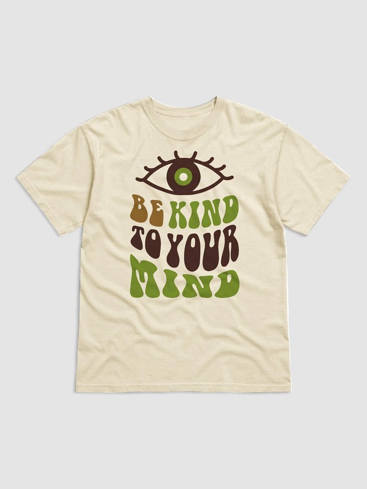 “Be Kind To Your Mind” Tee product image (1)