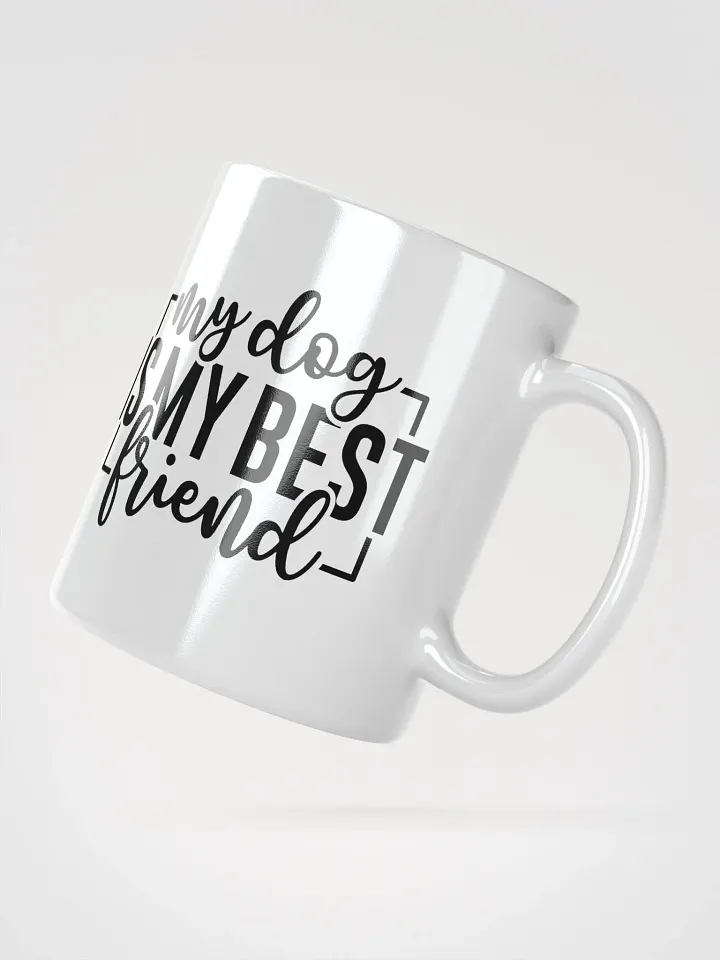 My Dog is My Best Friend Mug product image (4)