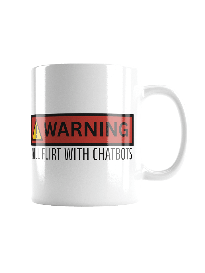 Warning: Will Flirt with Chatbots product image (1)