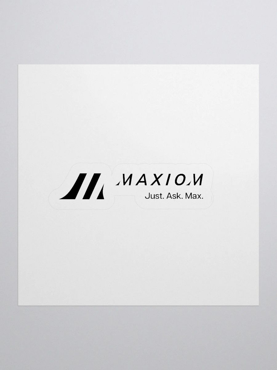 Maxiom Signature Kiss-Cut Sticker – Just. Ask. Max. product image (1)