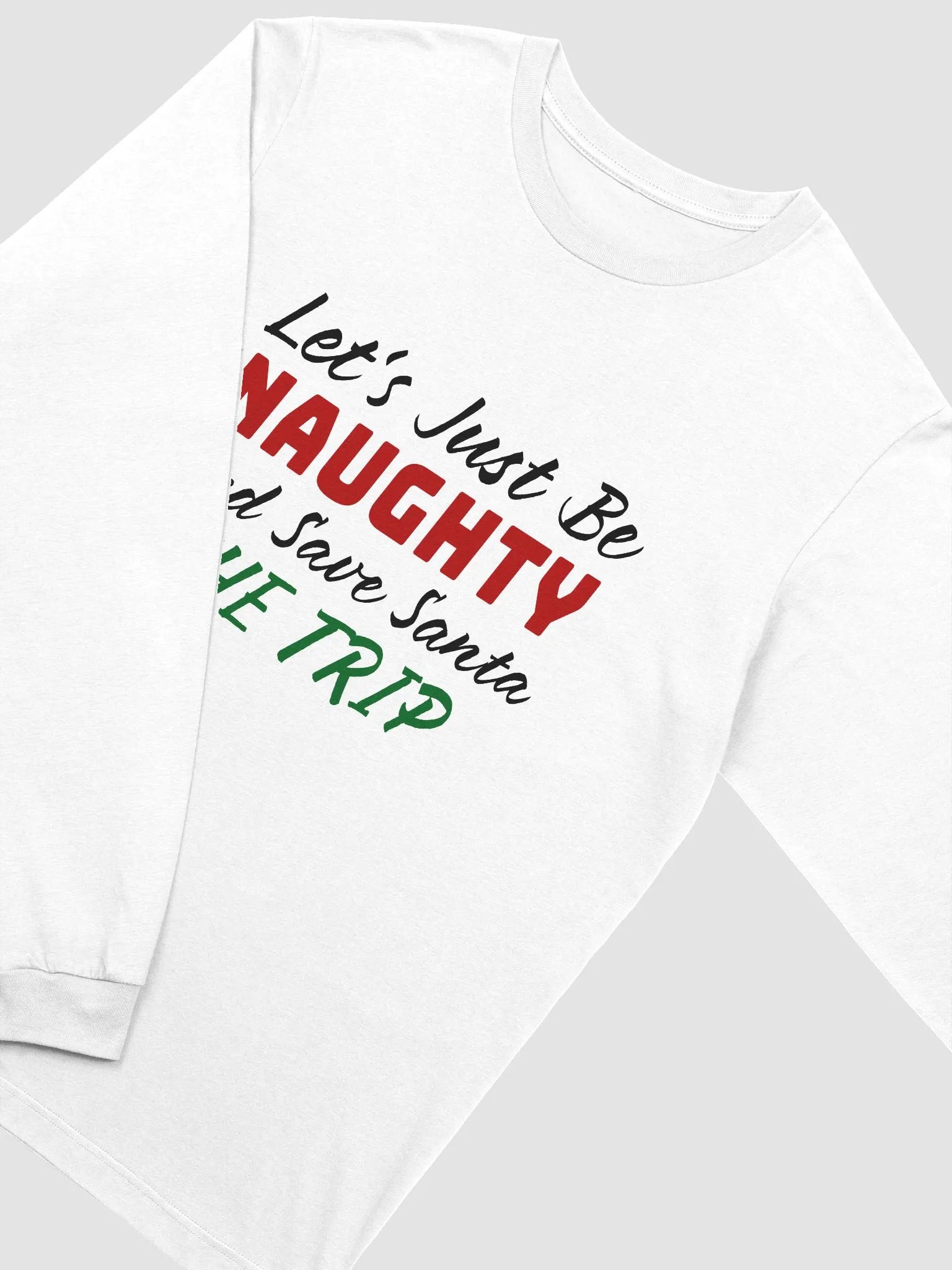 Save Santa the Trip Long Sleeve product image (2)