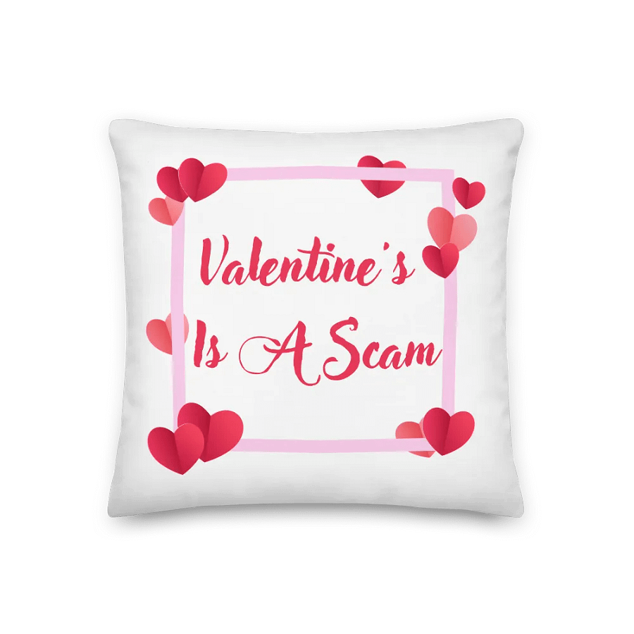 Valentine's? Is A Scam Pillow product image (1)