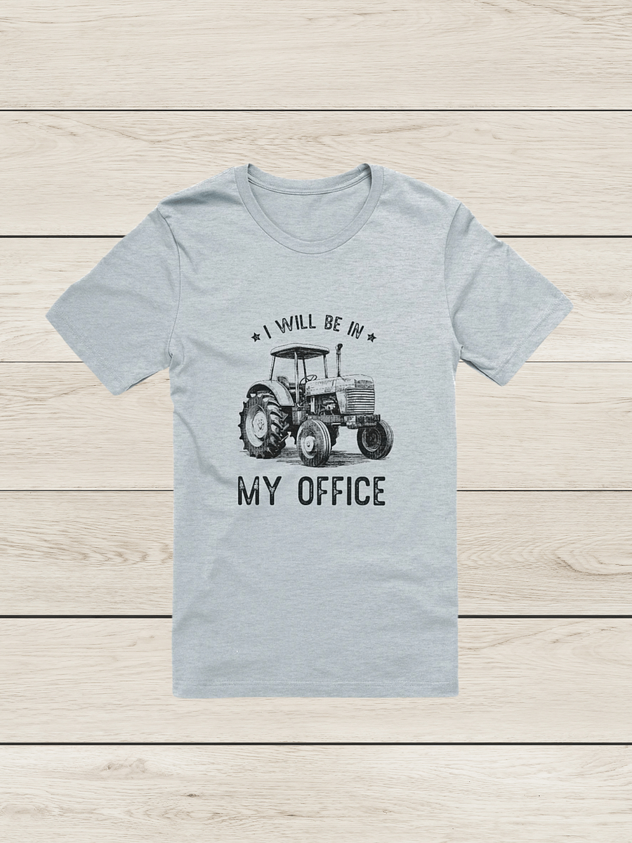 "I will be in my office" t-shirt product image (9)