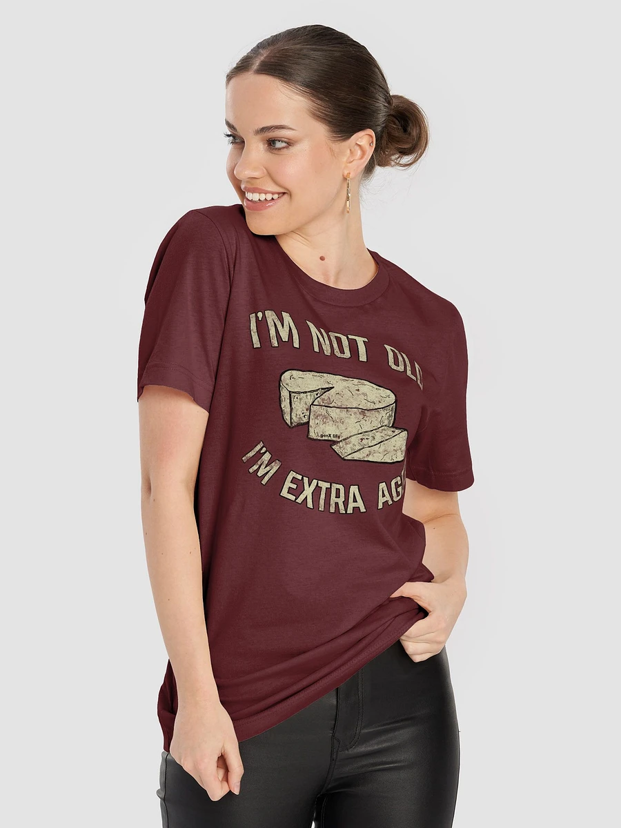 I'm Not Old I'm Extra Aged Cheese Tshirt product image (8)
