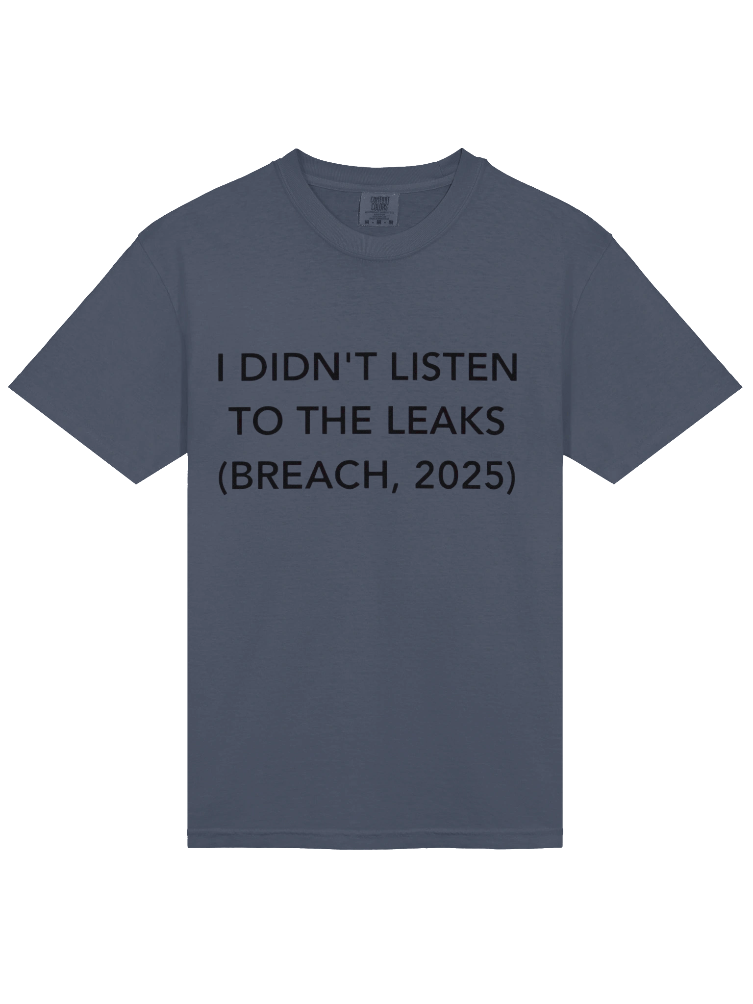 I didn’t listen to the leaks Breach 2025 T-shirt product image (3)