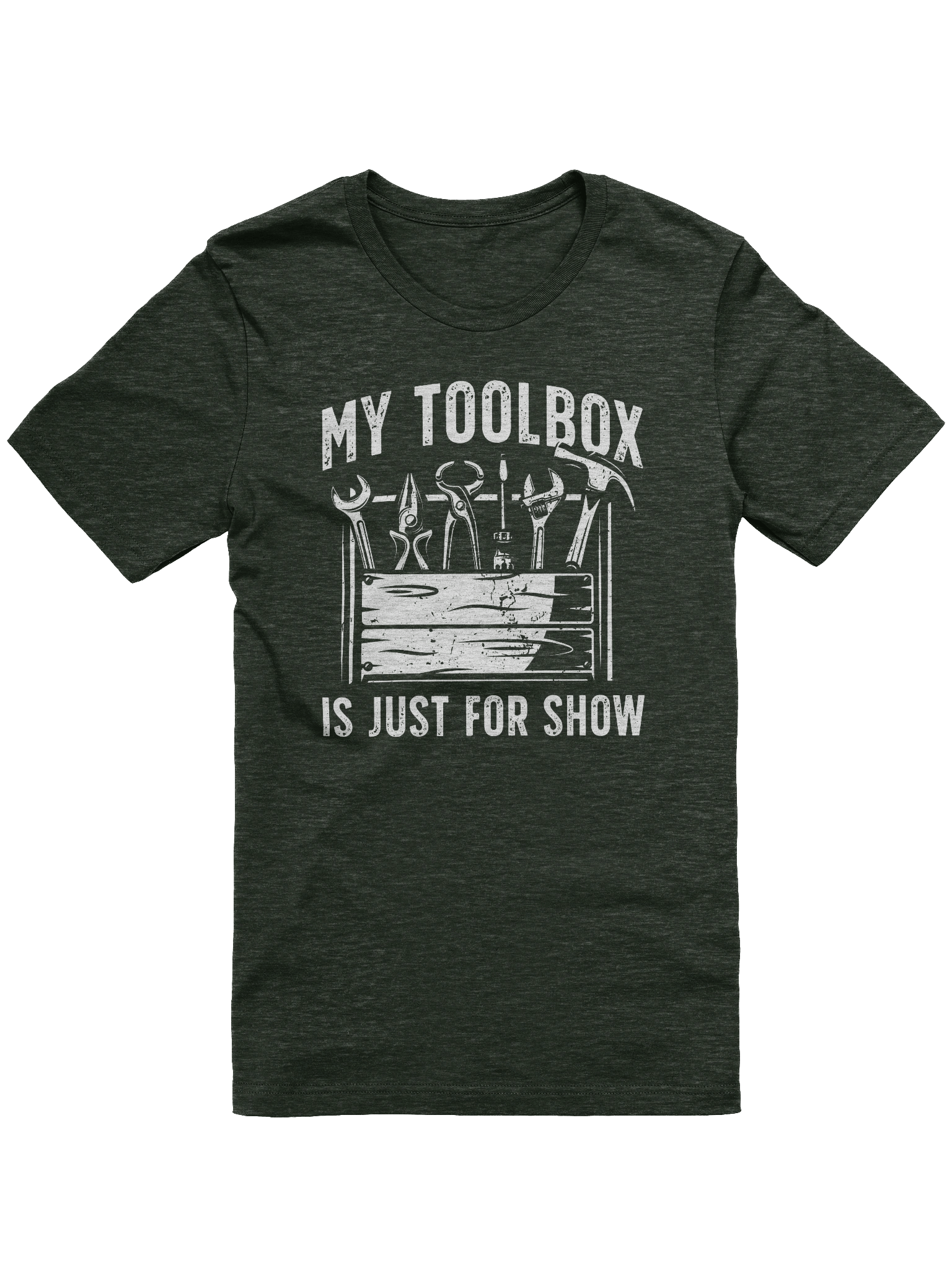 My Toolbox Is Just for Show – Funny DIY Dad T-Shirt product image (1)
