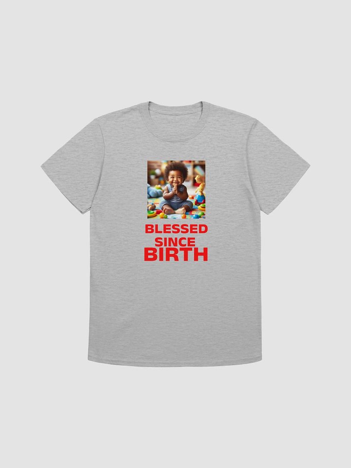 Blessed Since Birth (Unisex) product image (1)