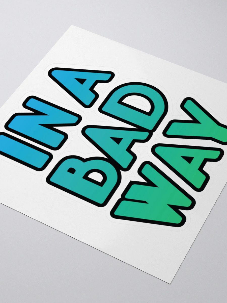 Bad Way - Sticker product image (7)