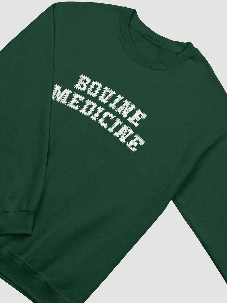 "Bovine Medicine" sweatshirt product image (3)