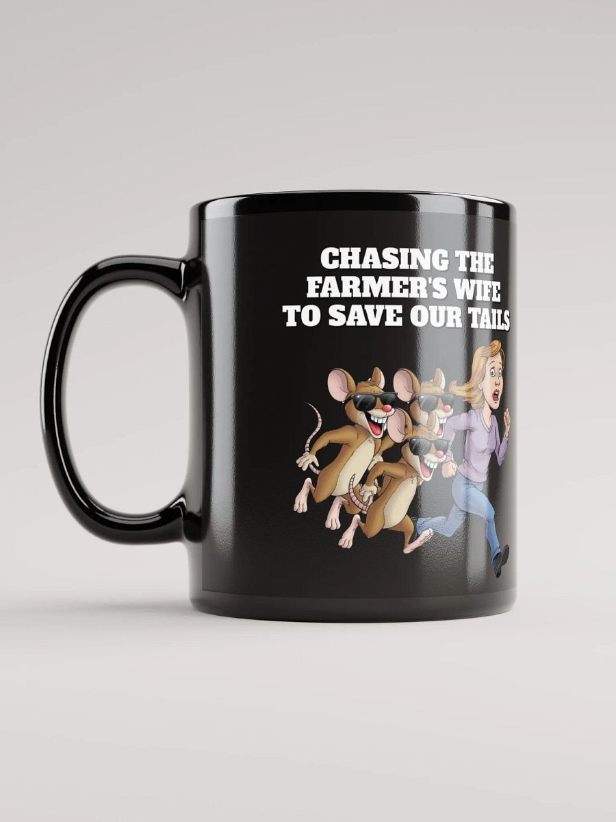 Chasing The Farmer's Wife - Three Blind Mice - Parody Black Mug product image (10)