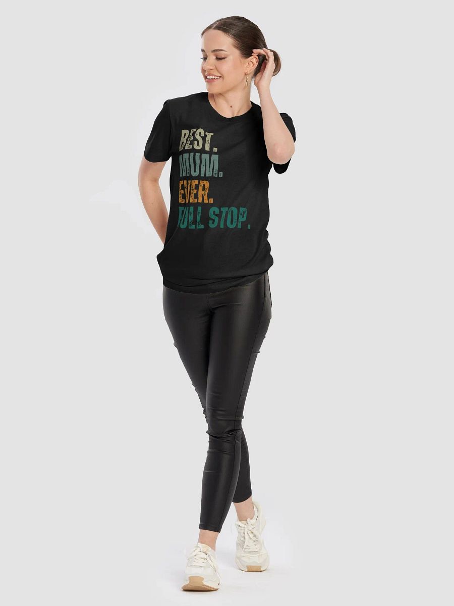 Best Mum Ever Stylized T-Shirt product image (10)