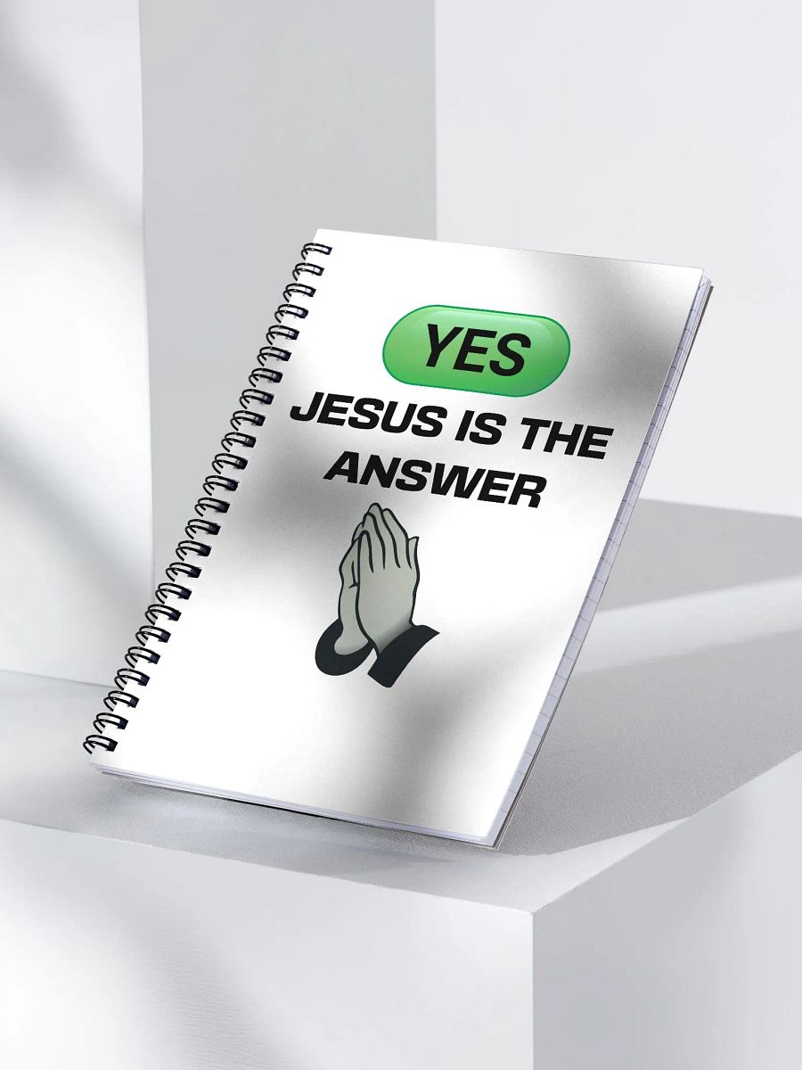 YES, JESUS IS THE ANSWER -Spiral Notebook product image (3)