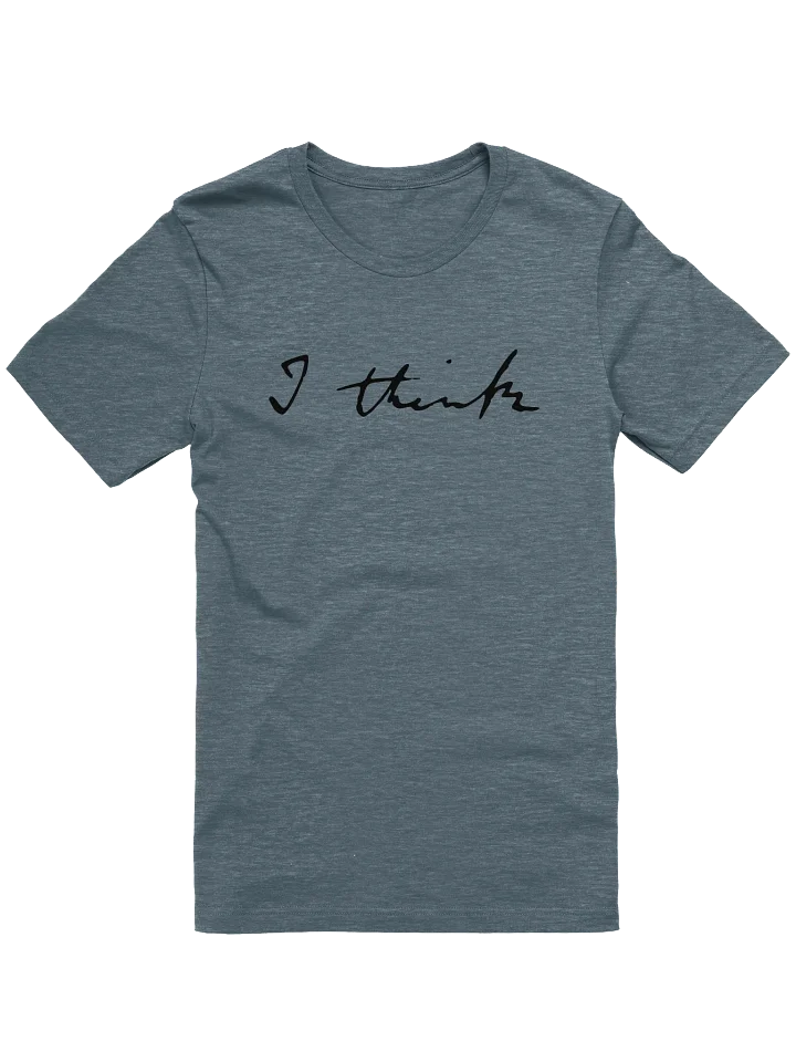 "I think" - Unisex Tshirt product image (2)