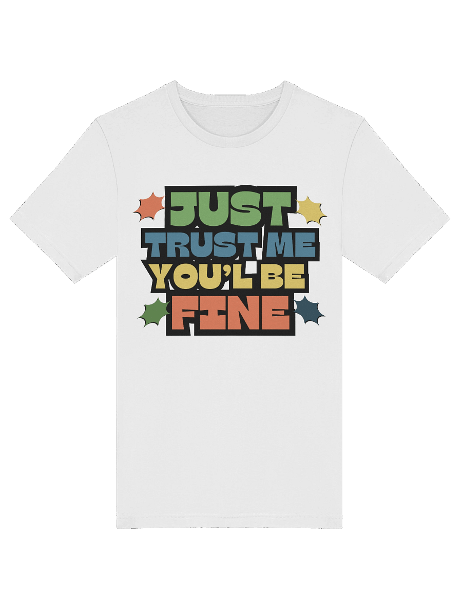 Just Trust Me T-Shirt product image (5)