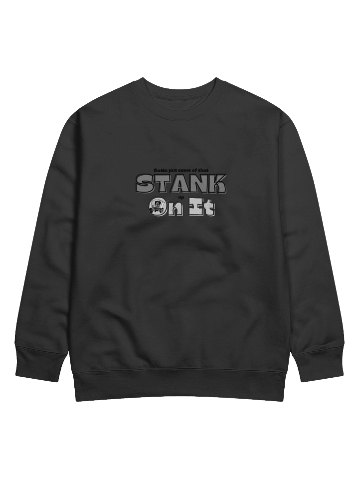 Stank on It Sweatshirt product image (1)