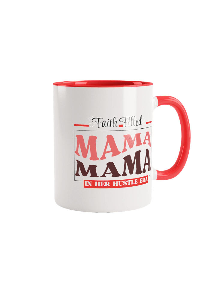 Faith Filled Mama In Her Hustle Era | Double-tone Ceramic Mug | Faith Gift for Believers product image (1)