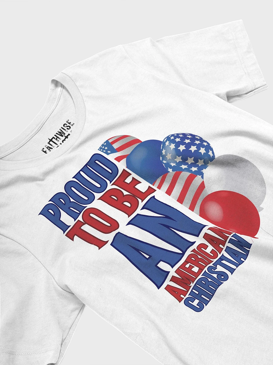 Proud To Be An American Christian T-Shirt product image (20)