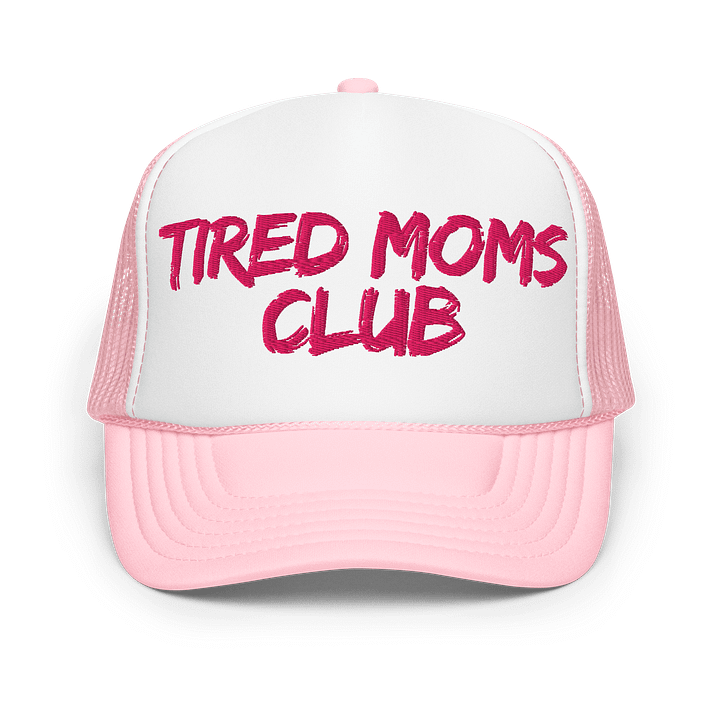 Tired Moms Club Otto Foam Trucker Hat product image (1)