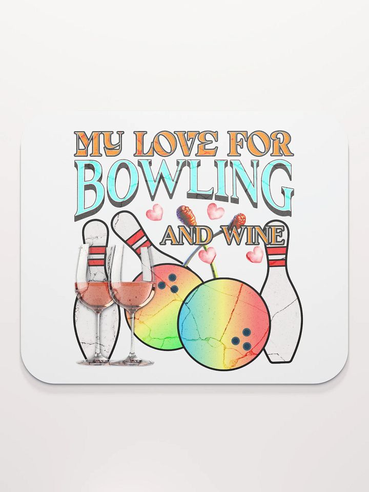 My Love For Bowling And Wine Mouse Pad product image (1)