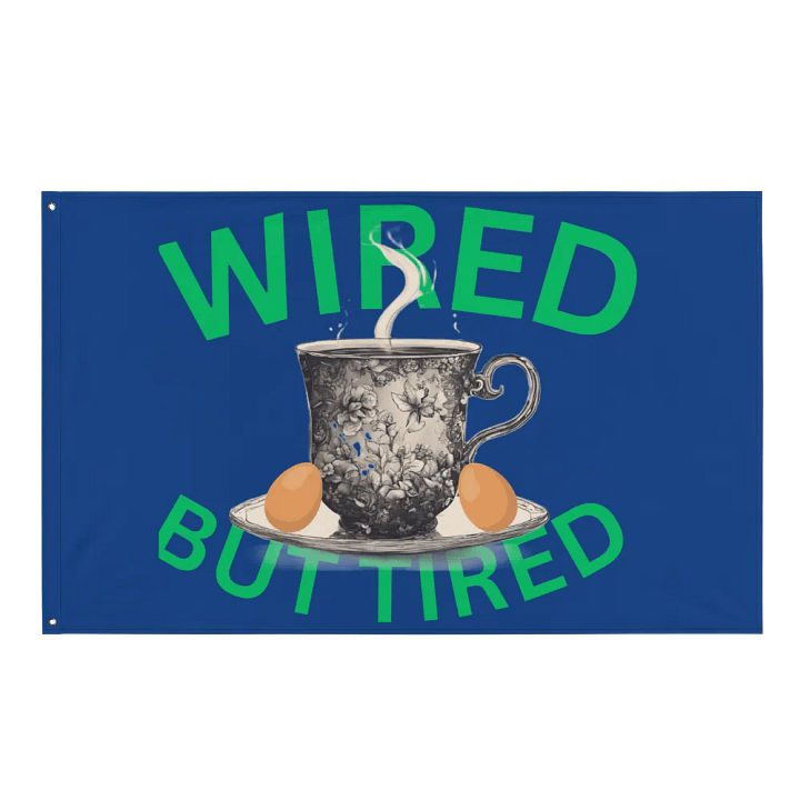 Wired But Tired Teacup Flag (Blue) product image (1)