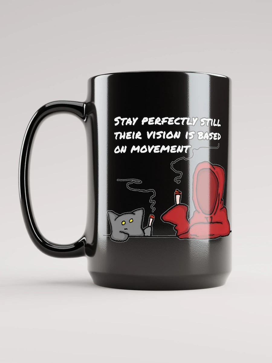 Stay Perfectly Still... Mug product image (1)