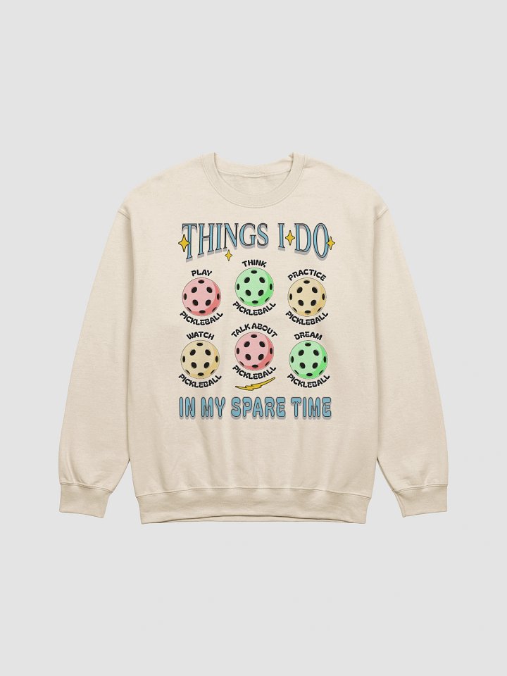 Things I Do In My Spare Time Pickleball Playful Crewneck Sweatshirt product image (19)