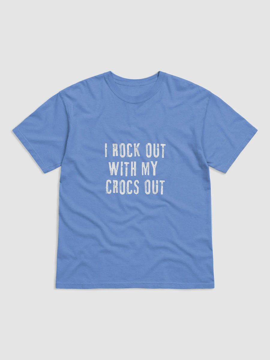 "I ROCK OUT WITH MY CROCS OUT" Crew neck T-Shirt product image (4)