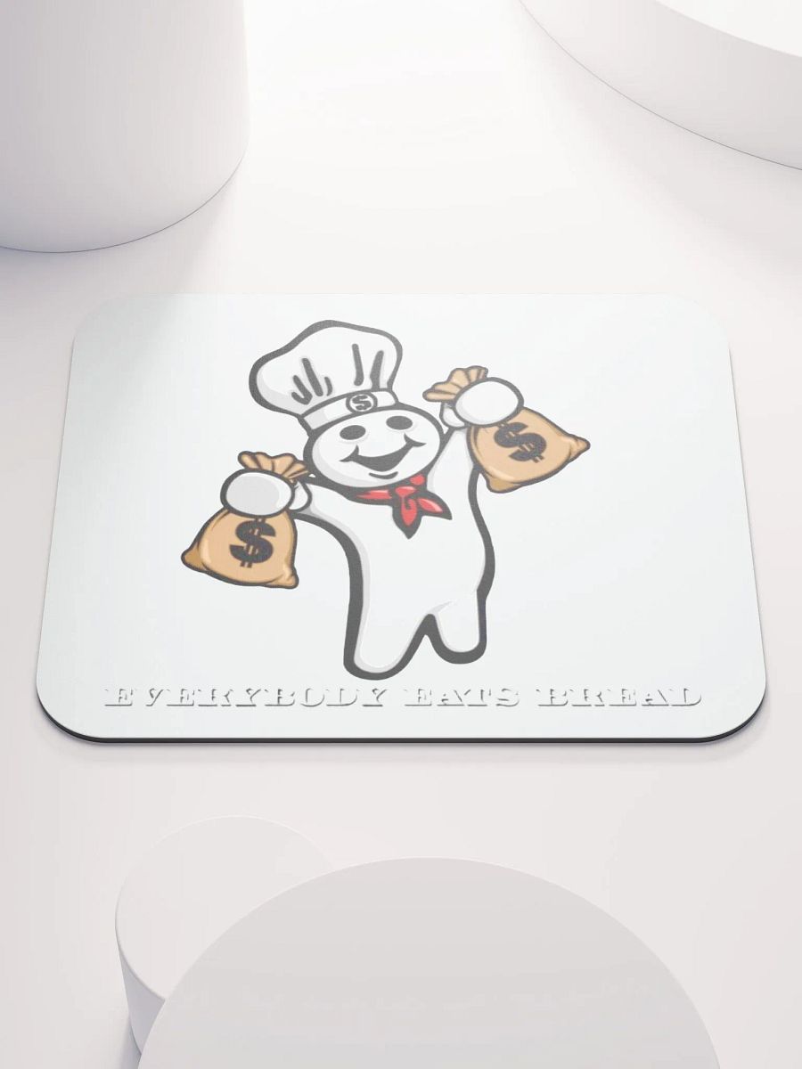 Everybody Eats Bread Mousepad product image (1)