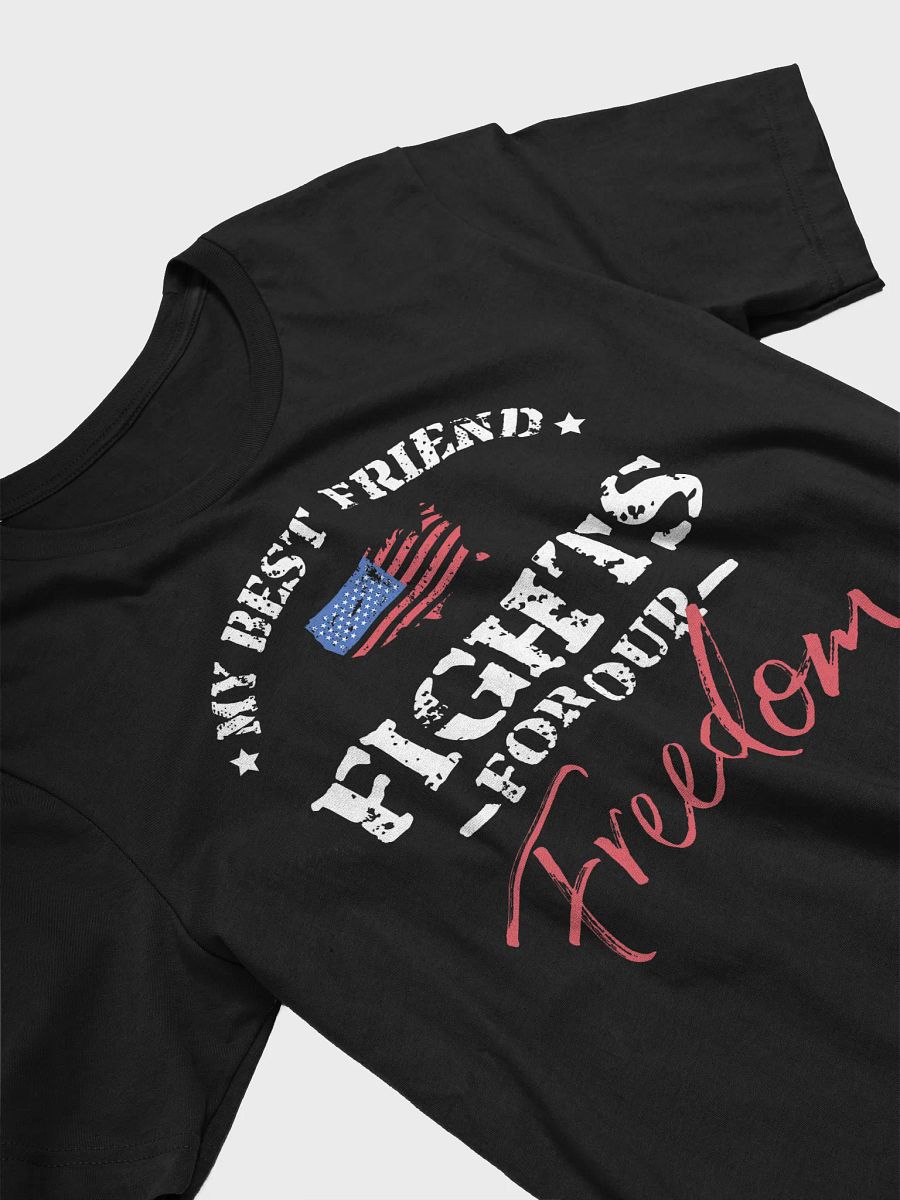My Best Friend Fights For Our Freedom - Adult T-Shirt product image (3)