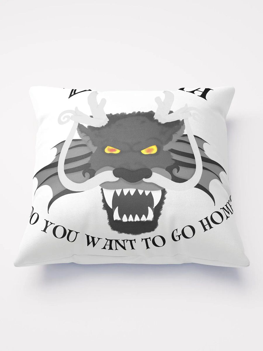 Do you want to go home? Pillow product image (1)