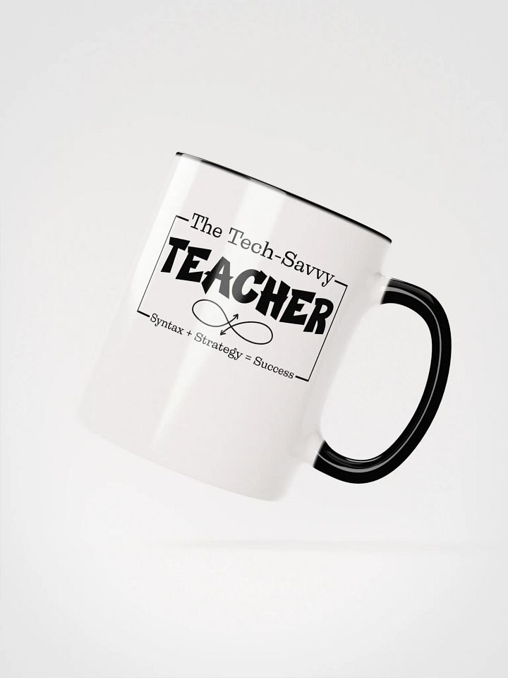 The Tech-Savvy Teacher, Syntax + Strategy = Success White Glossy Ceramic Mug. product image (2)